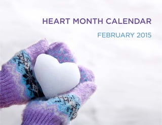Heart Month Calendar
February 2015
 