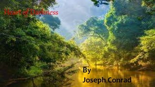 Heart of Darkness
By
Joseph Conrad
 