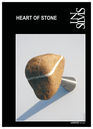 HEART OF STONE




                             MADE IN ITALY




                 eGREGE formae
 