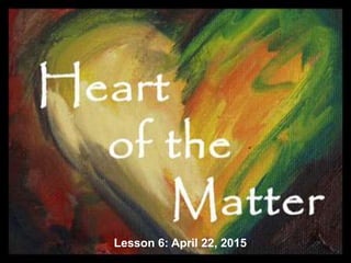 Lesson 6: April 22, 2015
 