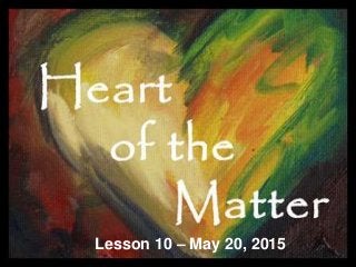 Lesson 10 – May 20, 2015
 