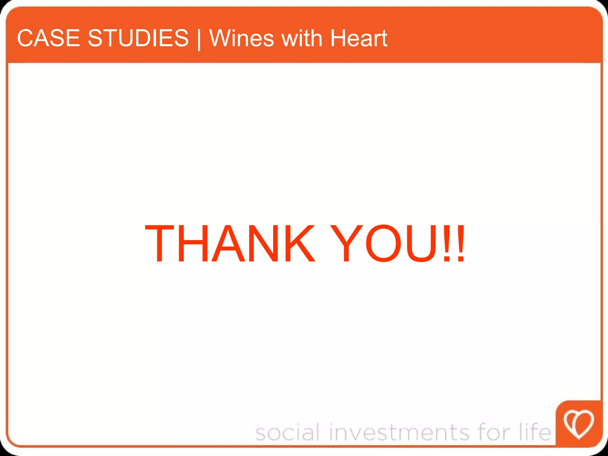 CASE STUDIES | Wines with Heart THANK YOU!! 