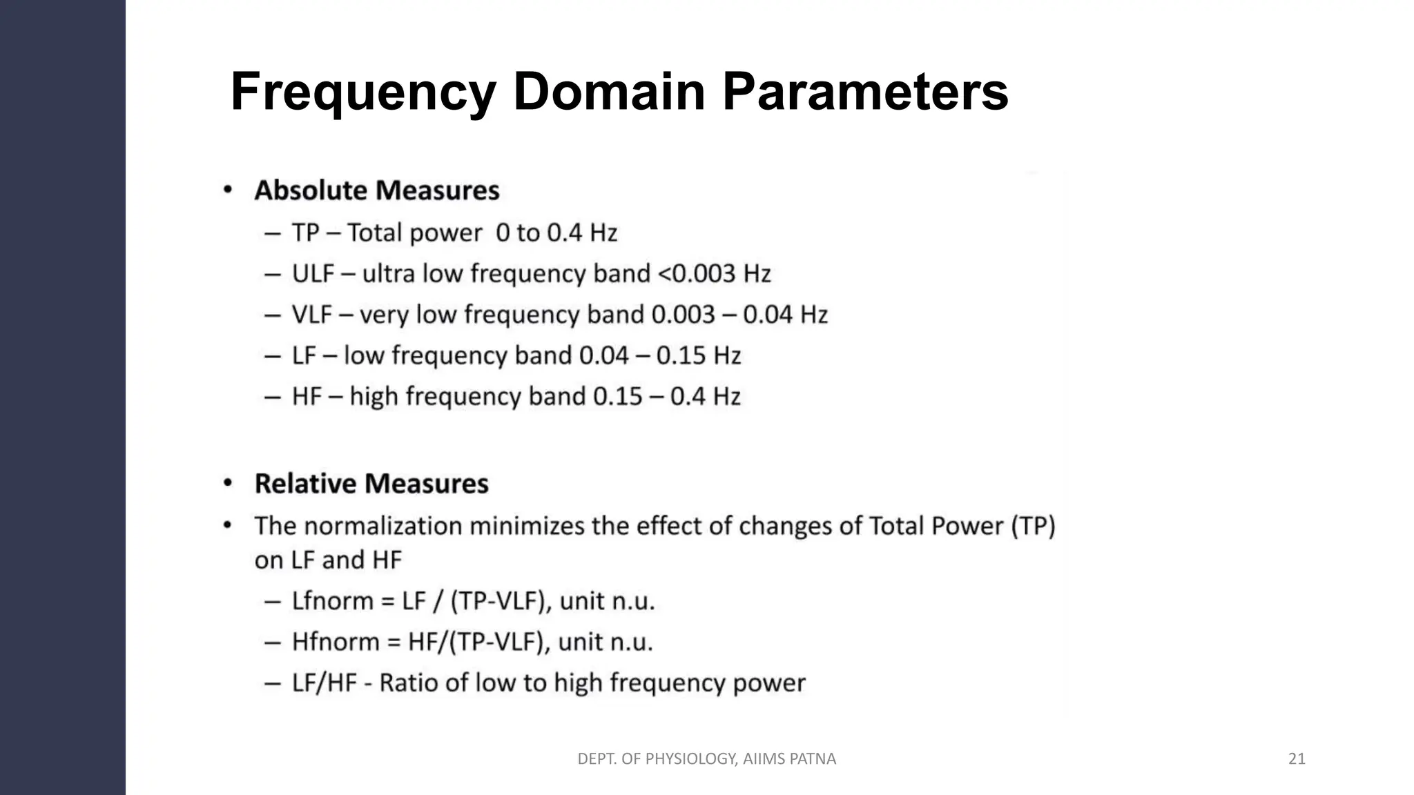 DEPT. OF PHYSIOLOGY, AIIMS PATNA 21
Frequency Domain Parameters
 