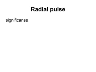 Radial pulse significanse 