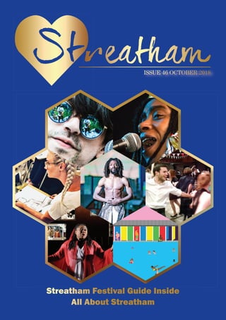 Streatham Festival guide inside
all about Streatham
ISSUE 46 OCTOBER 2018
 
