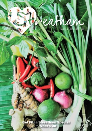 ISSUE 49 JAN/FEB 2019
Get Fit in Streatham Special
• What's On
 