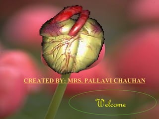 www.drsarma.in 1
Welcome
CREATED BY: MRS. PALLAVI CHAUHAN
 