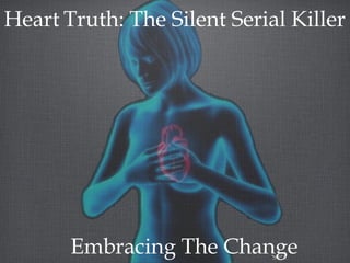 [object Object],Heart   Truth: The Silent Serial Killer 