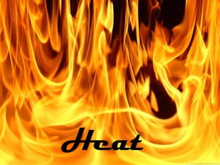 Heat 