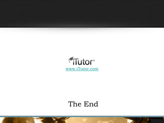 The End
www.iTutor.com
 