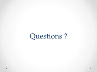 Questions ?
 