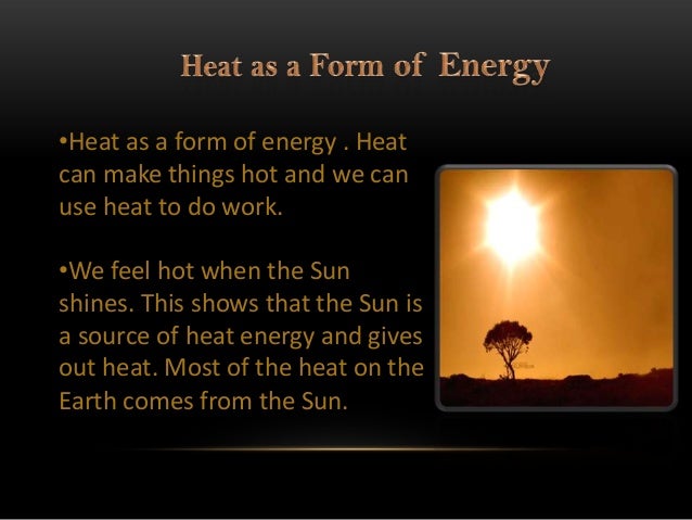 lesson 5 heat as a form of energy heat is a form of energy