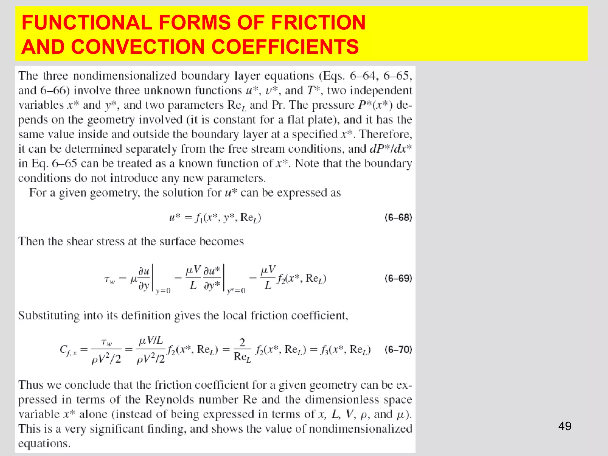 49
FUNCTIONAL FORMS OF FRICTION
AND CONVECTION COEFFICIENTS
 