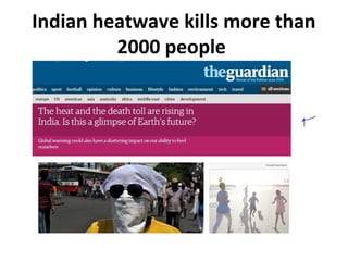 Indian heatwave kills more than
2000 people
 