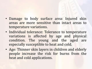 Skin Damage Application Example Heat applications | PPTX