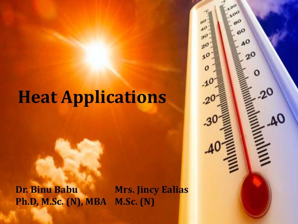 Heat applications