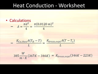 Heat Conduction - Worksheet

• Calculations
  –



  –
 