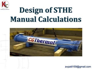 avpatil159@gmail.com
Design of STHE
Manual Calculations
 
