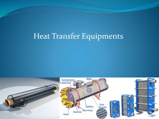 Heat Transfer Equipments
 