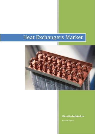 MicroMarketMonitor
Research Market
Heat Exchangers Market
 