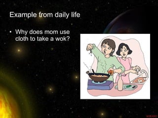 [object Object],Example from daily life 