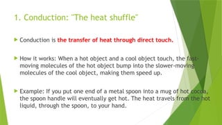 HEAT FLOW AND TRANSFER(• Heat is the flow of thermal energy from ...