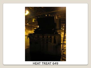 HEAT TREAT 649