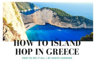 Heath candero how to island hop in greece