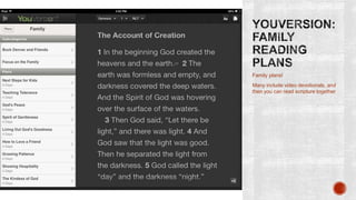 Family plans!
Many include video devotionals, and
then you can read scripture together

 