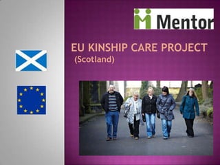 EU KINSHIP CARE PROJECT  (Scotland) 