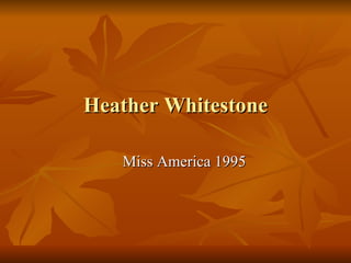 Heather Whitestone ,[object Object]