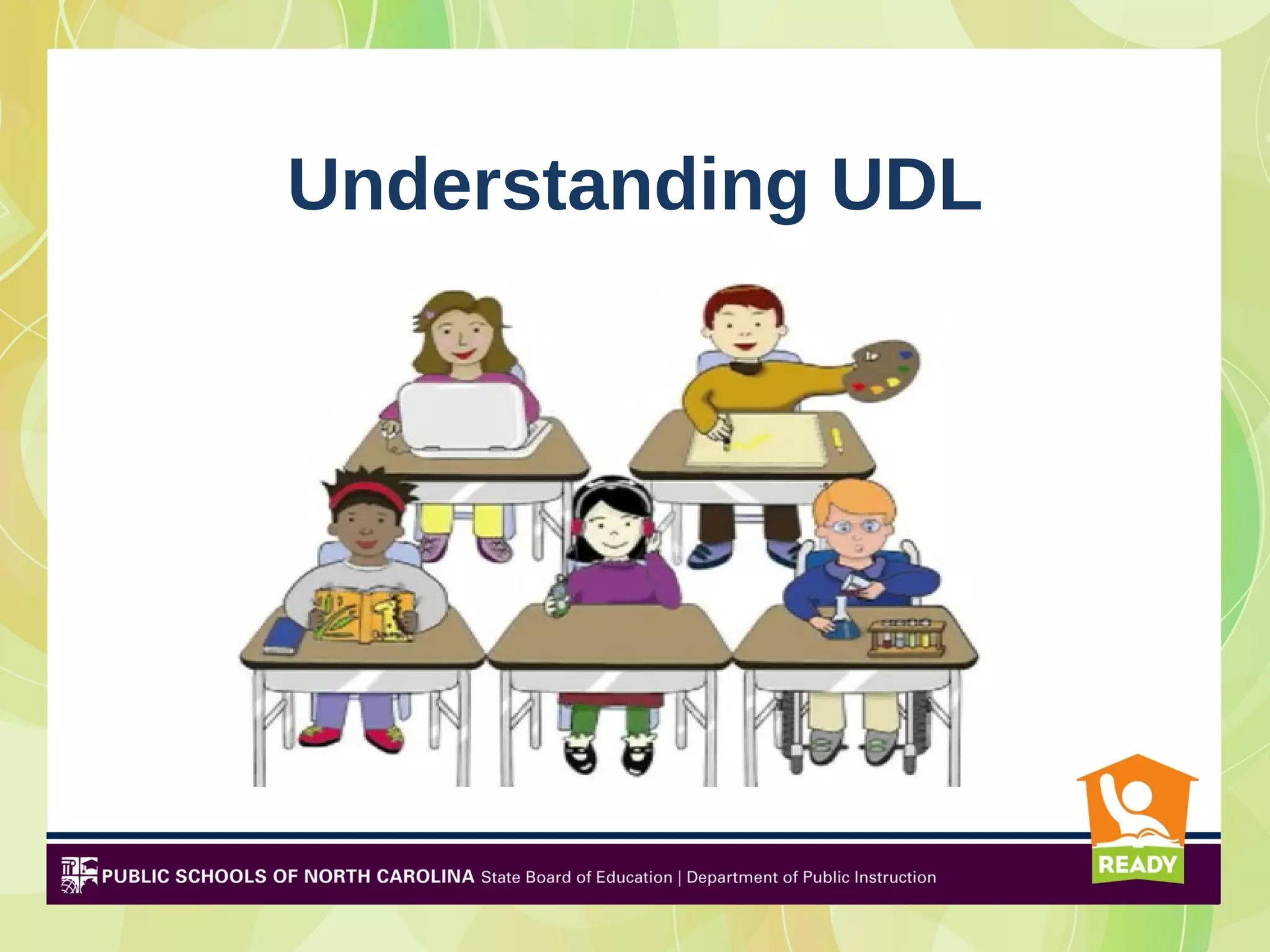 Understanding UDL
 
