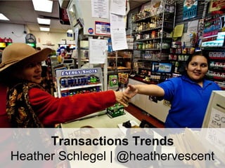 Transactions Trends
    Heather Schlegel | @heathervescent
Images: Troy Holden
                                     1
 