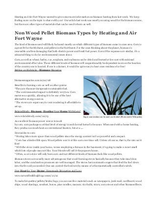 Heating and Air Fort Wayne wanted to give some more information on biomass heating from last week. We keep
finding more on the topic to share with you! Our article last week was mostly on using wood for the biomass source,
but there are other types of materials that can be used to burn as well.
Non Wood Pellet Biomass Types by Heating and Air
Fort Wayne
The kind of biomass used will likely be based mostly on which different types of biomass come in ones area. Corn is
a great fit for the Midwest, and pellets in the Northwest. For the ones thinking about the planet, biomass is
renewable and less damaging that both electric power and fossil fuel power. Even if the expenses are similar, it's a
educated thing to do for environmental issues alone.
Corn, as well as wheat, barley, rye, sorghum, and soybeans can be dried and burned at low cost with minimal
environmental effect also. These different kinds of biomass will unquestionably be dependent more on the location
of the country one is located. If one is a farmer, it would be quite easy to heat ones residence for free!
Betting on Biobricks - Biomass Magazine
biomassmagazine.com10/20/08
Benefits to burning corn as well as other grains:
*They are the most inexpensive sustainable fuel.
* The environmental impact is definitely very low. Corn
matures so quickly, allowing it to be one of the best
alternative energy sources.
* The stoves are super easy to vent rendering it affordable to
set up.
RelatedStudy: Biomass: Heating Your Home WithCorn?
www.relatedstudy.com1/20/13
An excellent biomass power source is made
by corn. corn packages a critical level of energy in each kernel kernel is because. When used with a home heating,
they produce as much heat as conventional heaters, but at a ...
Downsides to corn:
* Storing takes more space than wood pellets since the energy content isn’t as powerful and compact.
* Corn has a limited life span. Wood pellets won't rot like corn over time will. Unless of course, that is, the rats eat it
first!
* With the stove inside your home, verses employing a furnace in the basement, it's going to make a sweet smell
which lots of people may not like. Your friends will call it the popcorn house.
* Often, a corn stove will only burn corn and not different kinds of biomass fuels like wood pellets.
Biomass stoves are usually more advantageous that wood-burning stoves basically because they take much less
labor, and the combustion processes are well managed. The stoves have automatic augers that feed the fuel down
into the fire only as needed. One can control the feed rate by means of a thermostatically controlled switch.
Free Heat for Your Home: Homemade Briquettes and Logs
www.naturalbuildingblog.com10/21/12
To make briquettes/pellets/bricks/logs, you can use free materials such as newspapers, junk mail, cardboard, wood
chips, wood shavings, sawdust, leaves, pine needles, manure, rice hulls, straw, corn stover and other biomass fibers.
Sugar cane residue can be used as a biofuel (Photo credit: Wikipedia)
 