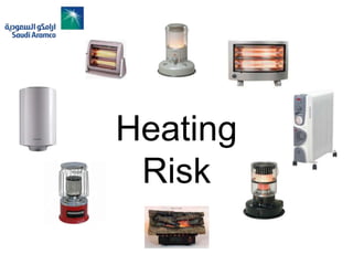 Heating
 Risk
 