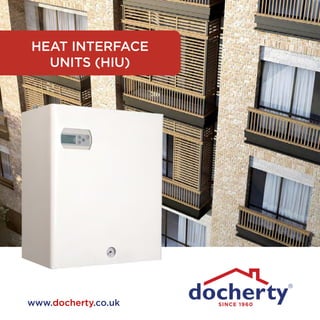 SINCE 1960www.docherty.co.uk
Heat interface
units (HIU)
 
