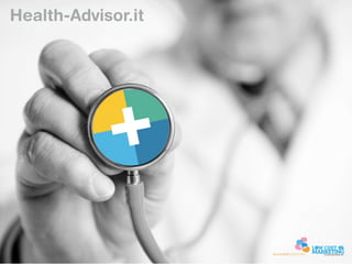 Health-Advisor.it 
let's grow your business now 
 
