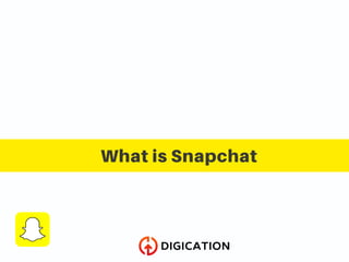 What is Snapchat
 
