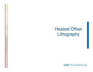 Heatset Offset
 Lithography
 