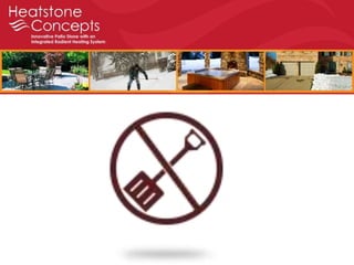 © 2012 Heatstone Concepts Inc. All rights reserved.
 