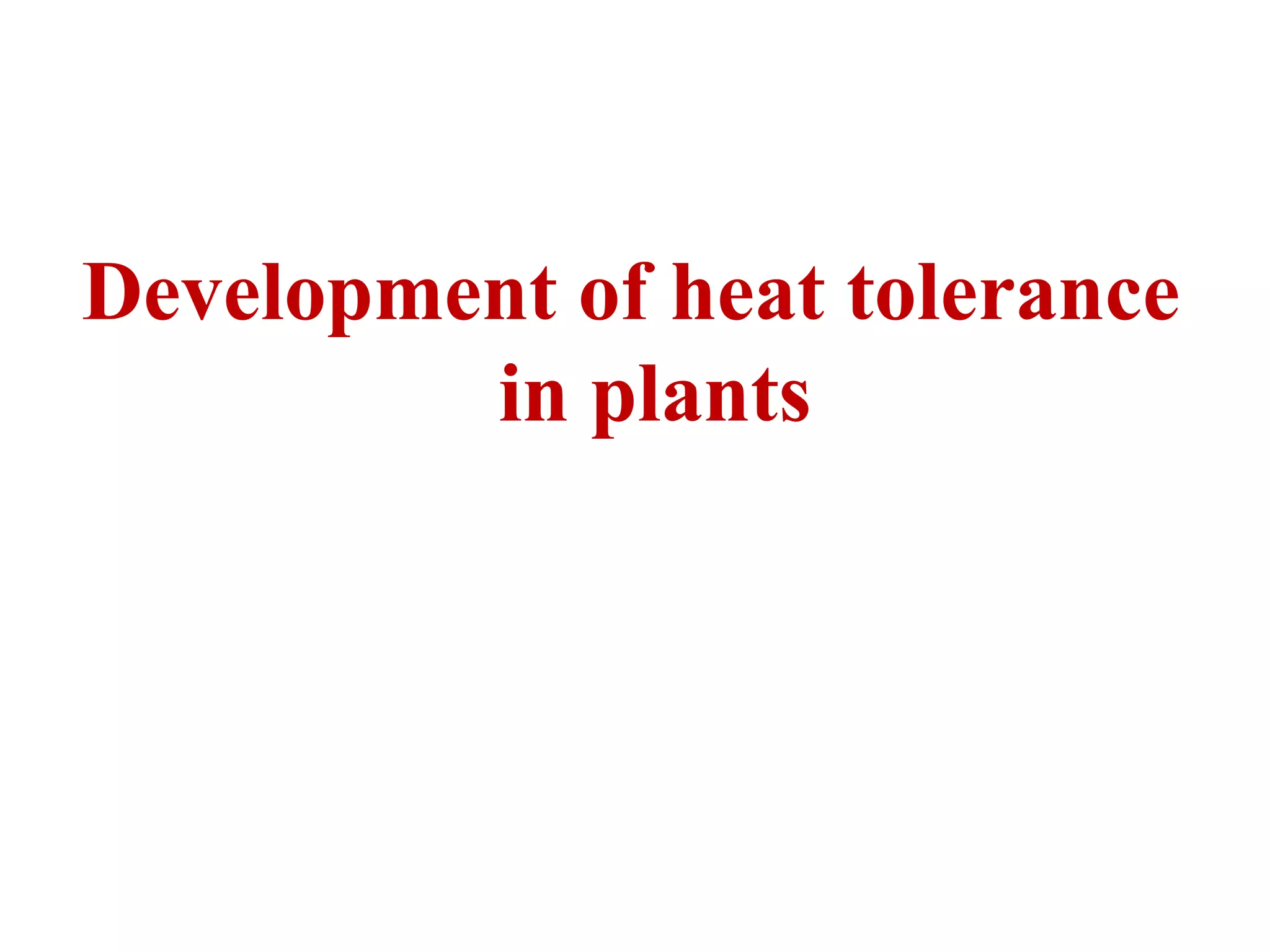 Mechanism of heat stress response in plants | PPTX