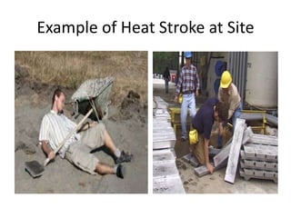 Example of Heat Stroke at Site