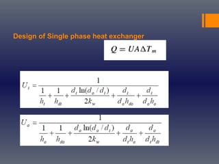 Design of Single phase heat exchanger
 