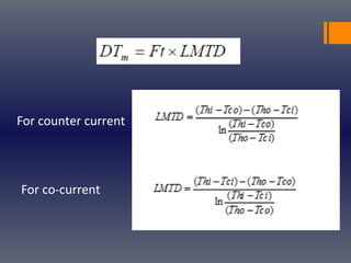 For counter current
For co-current
 