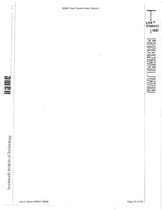 BSMET Heat Transfer Notes, Volume 2
Julio C. Banks, BSMET, MSME Page 121 of 156
 