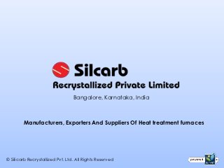 Bangalore, Karnataka, India



        Manufacturers, Exporters And Suppliers Of Heat treatment furnaces




© Silicarb Recrystallized Pvt. Ltd. All Rights Reserved
 