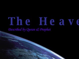 The Heaven Described by Quran & Prophet 