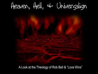 A Look at the Theology of Rob Bell & “Love Wins”
 