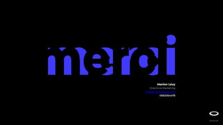 Marion Lévy
Directrice Marketing
marion.levy@heaven.fr
0662064478
 