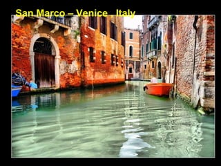 San Marco – Venice , Italy
 